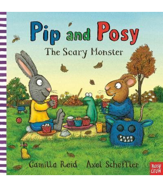 Nosy Crow Pip and Posy: The Scary Monster