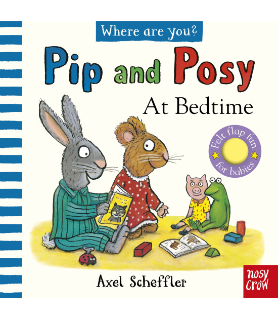 Nosy Crow Pip and Posy: Where Are You? At Bedtime