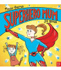 Nosy Crow Superhero Mum
