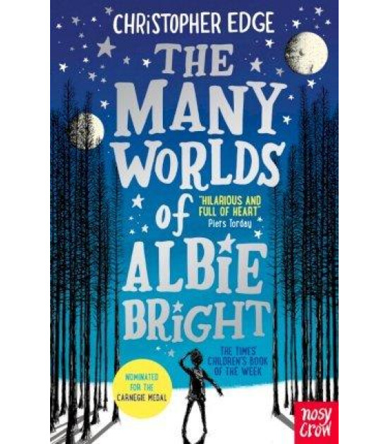 Nosy Crow The Many Worlds of Albie Bright