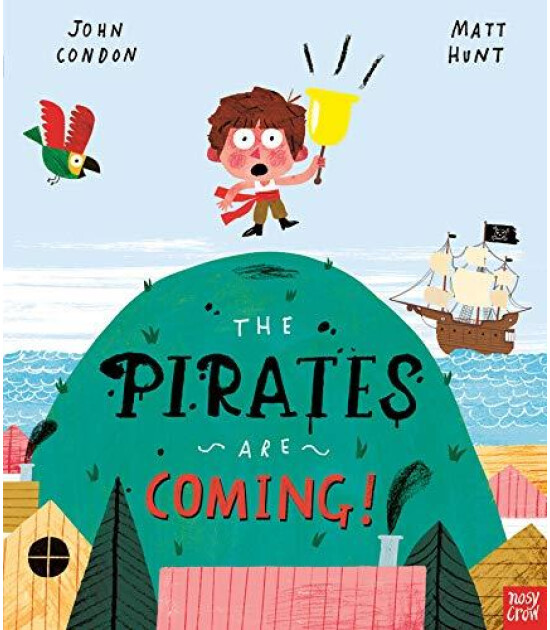 Nosy Crow The Pirates are Coming