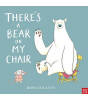 Nosy Crow There's a Bear on My Chair