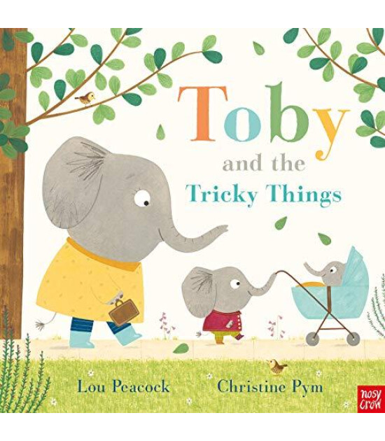 Nosy Crow Toby and the Tricky Things