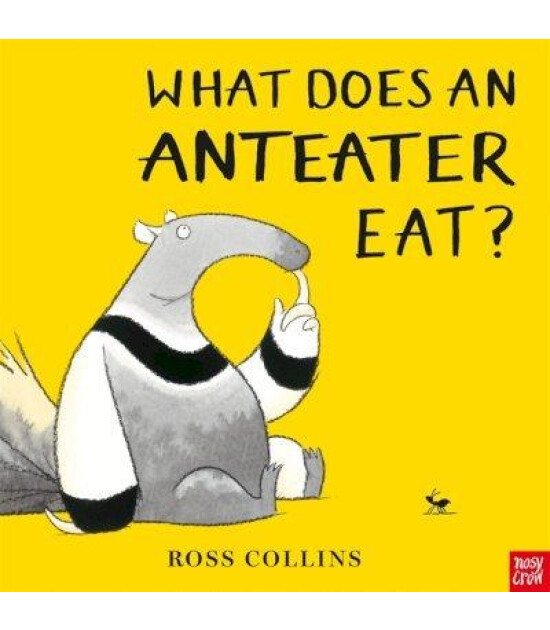 Nosy Crow What Does An Anteater Eat? (Ciltsiz)