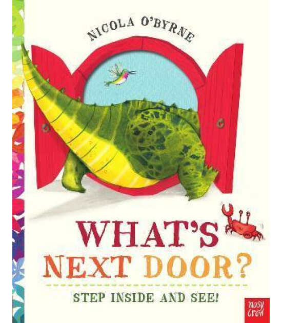 Nosy Crow What's Next Door?