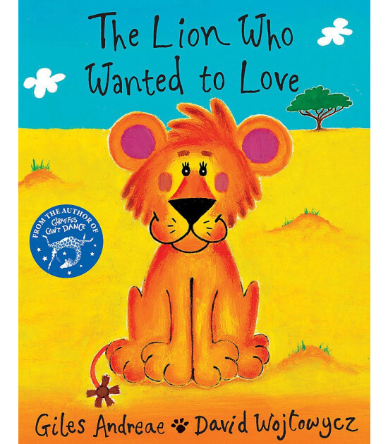 Orchard Books The Lion Who Wanted To Love