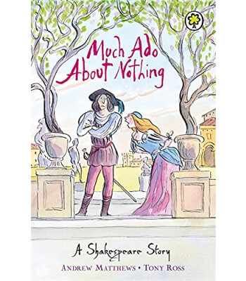 Orchard Books A Shakespeare Story: Much Ado About Nothing