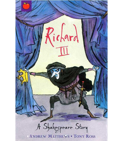 Orchard Books A Shakespeare Story: Richard III