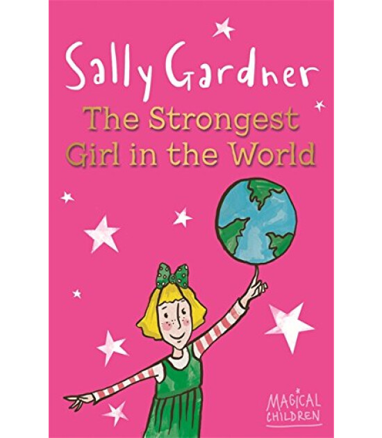 Orion Children's Books Magical Children: The Strongest Girl In The World