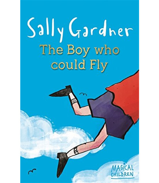 Orion Children's Books Magical Children: The Boy Who Could Fly