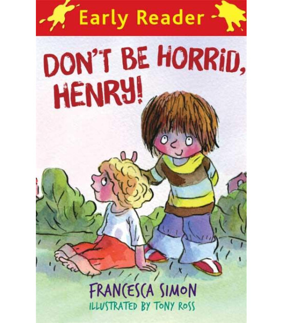 Orion Children's Books Horrid Henry Early Reader: Don't Be Horrid, Henry!