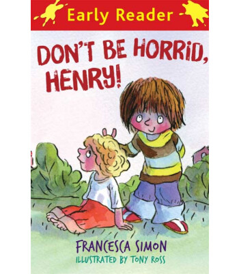 Orion Children's Books Horrid Henry Early Reader: Don't Be Horrid, Henry!