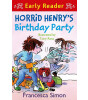 Orion Children's Books Horrid Henry Early Reader: Horrid Henry's Birthday Party