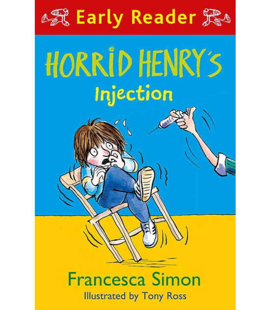 Orion Children's Books Horrid Henry Early Reader: Horrid Henry's Injection