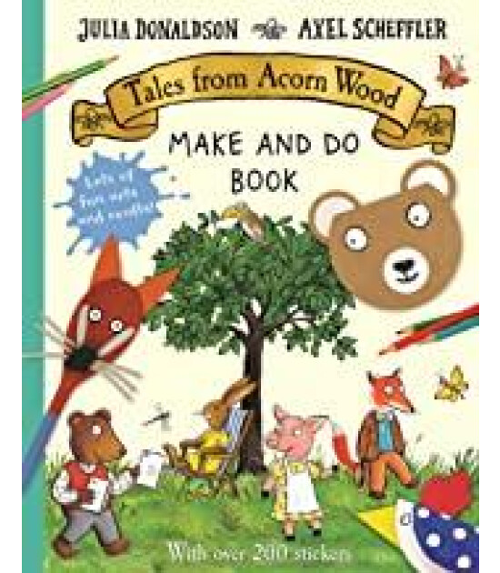 Pan Macmillan Tales from Acorn Wood Make and Do Book