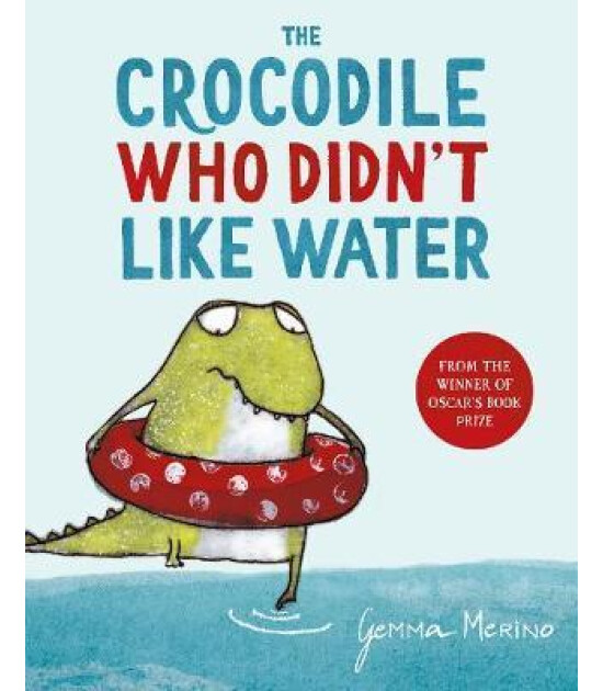 Pan Macmillan The Crocodile Who Didn't Like Water