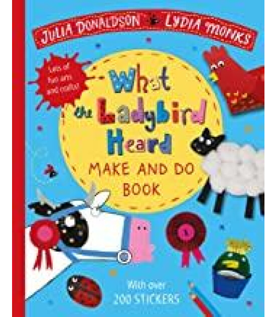 Pan Macmillan What the Ladybird Heard Make and Do