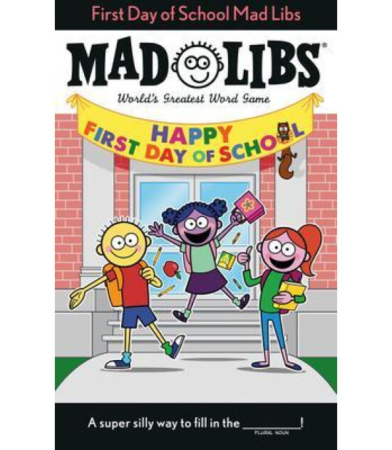 Penguin Books First Day of School Mad Libs : World's Greatest Word Game
