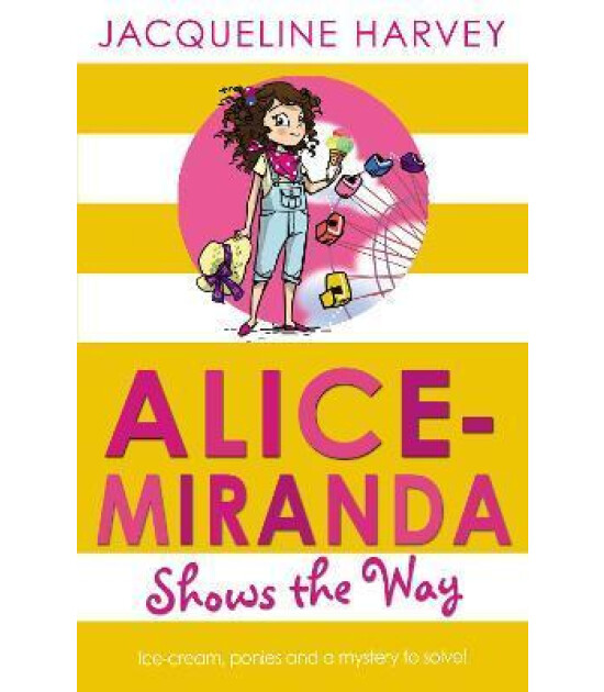Penguin Random House Children's UK Alice-Miranda Shows the Way