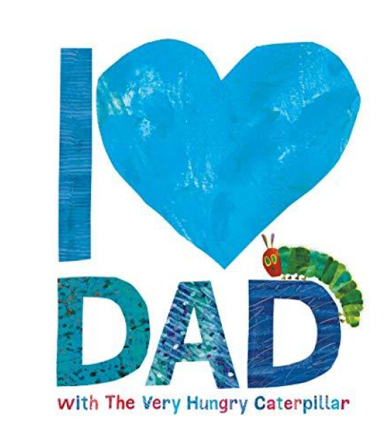 Penguin Random House Children's Uk I Love Dad with the Very Hungry Caterpillar