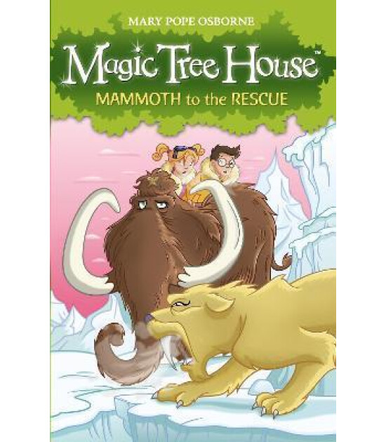 Penguin Random House Children's UK Magic Tree House 7: Mammoth to the Rescue