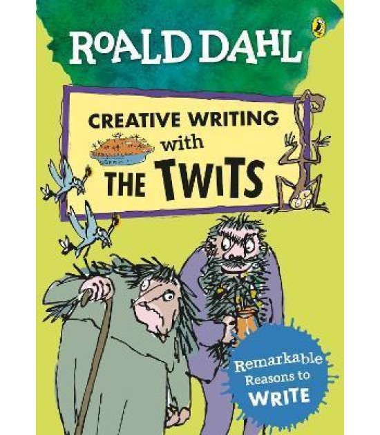 Penguin Random House Children's UK Roald Dahl Creative Writing with The Twits: Remarkable Reasons to Write