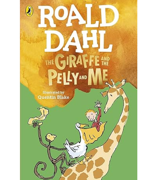 Penguin Random House Roald Dahl The Giraffe and the Pelly and Me
