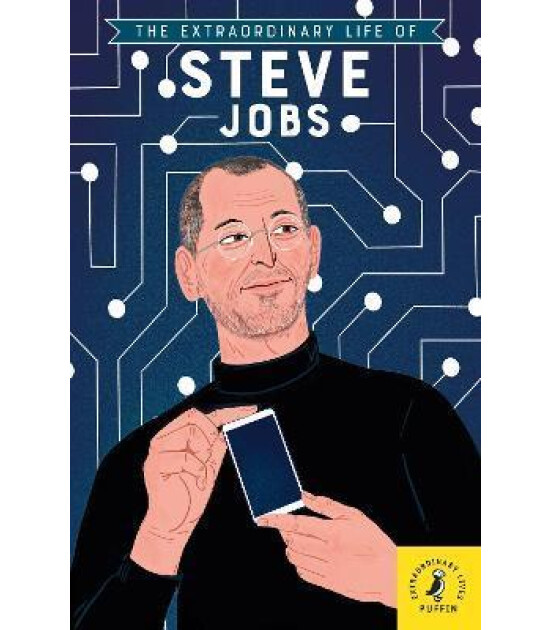 Puffin The Extraordinary Life of Steve Jobs