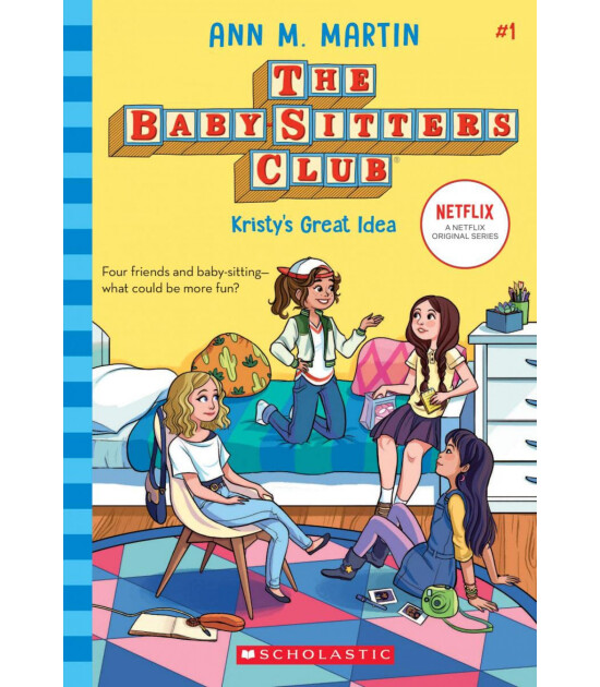 Scholastic Classics Babysitters Club: Kristy's Great Idea #1