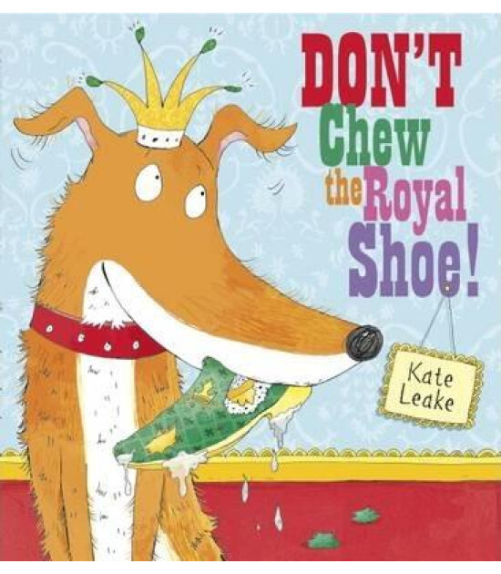 Scholastic Classics Don't Chew the Royal Shoe