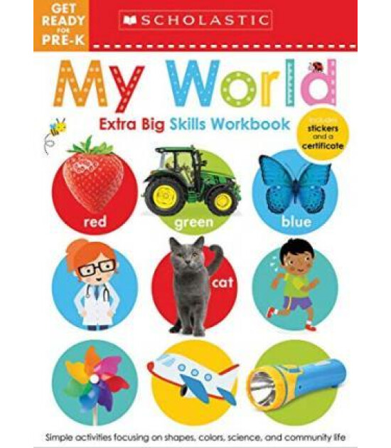 Scholastic Classics Get Ready for Pre-k Extra Big Skills Workbook: My World (Scholastic Early Learners)
