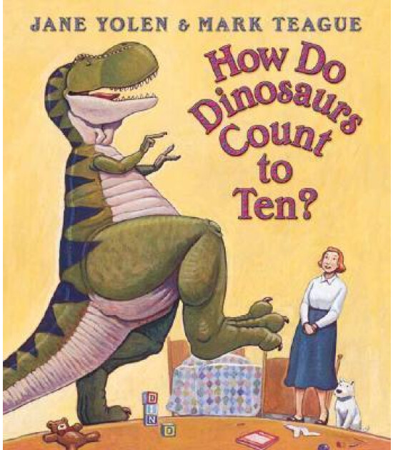 Scholastic Classics How Do Dinosaurs Count to Ten?