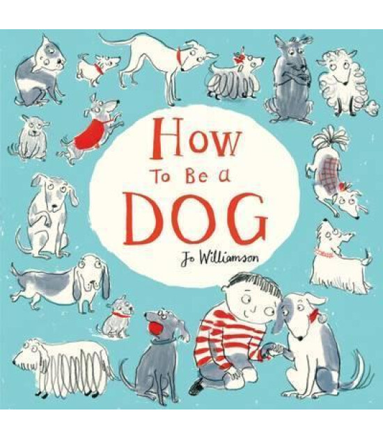 Scholastic Classics How to Be a Dog