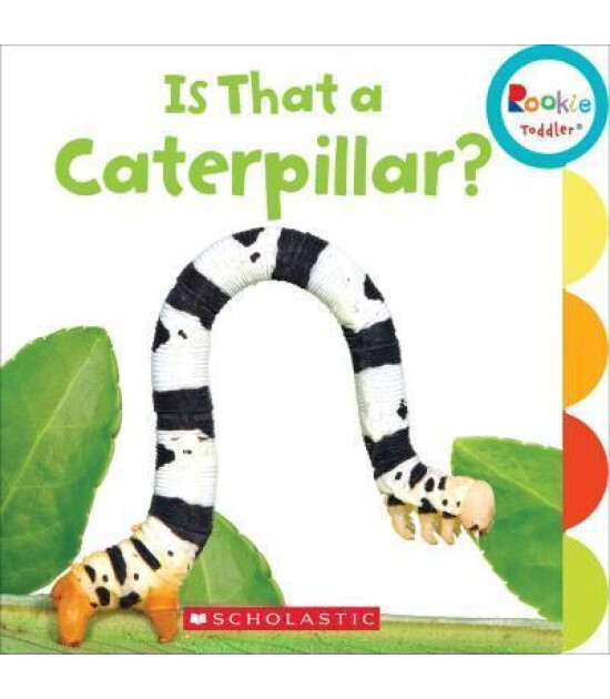 Scholastic Classics Rookie Toddler: Is That a Caterpillar?