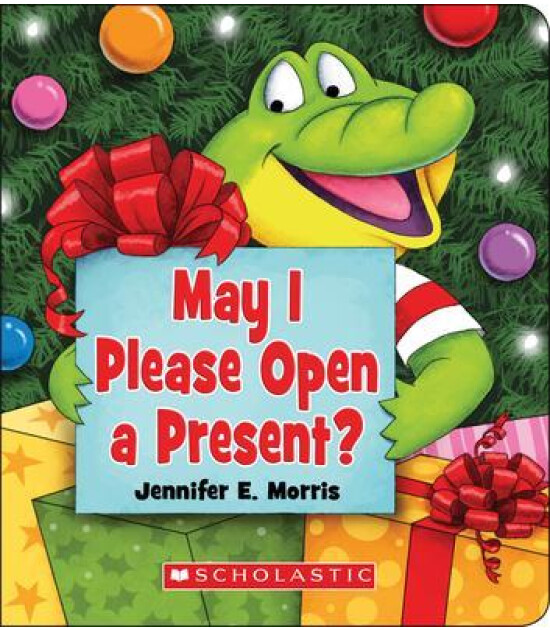 Scholastic Classics May I Please Open a Present?