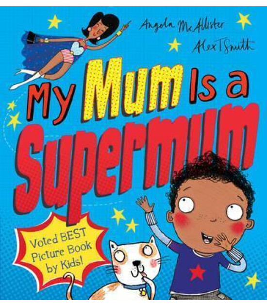 Scholastic Classics My Mum Is a Supermum