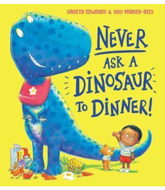 Scholastic Classics Never Ask a Dinosaur to Dinner!