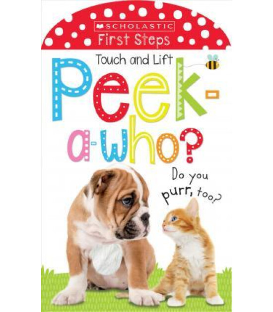 Scholastic Classics Scholastic Early Learners: Peek a Who: Do You Purr, Too?