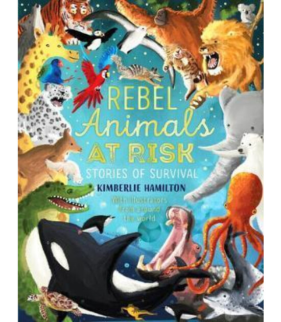 Scholastic Classics Rebel Animals At-Risk: Stories of Survival