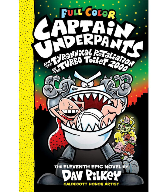 Scholastic Captain Underpants Color Edition: Captain Underpants and the Tyrannical Retaliation of the Turbo Toilet 2000 #11