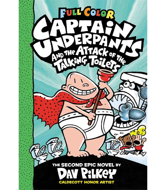 Scholastic Captain Underpants Color Edition: Captain Underpants and the Attack of the Talking Toilets #2