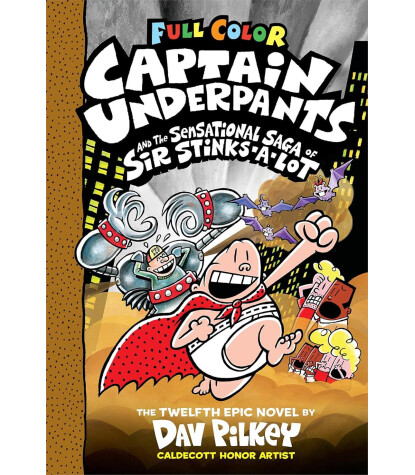 Scholastic Captain Underpants Color Edition: Captain Underpants and the Sensational Saga of Sir Stinks-A-Lot #12