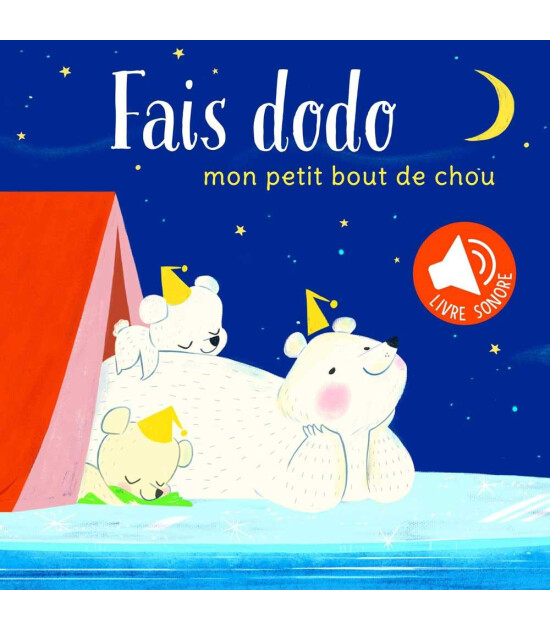 Yoyo Mon petit bout de chou: Fais dodo. Livre sonore