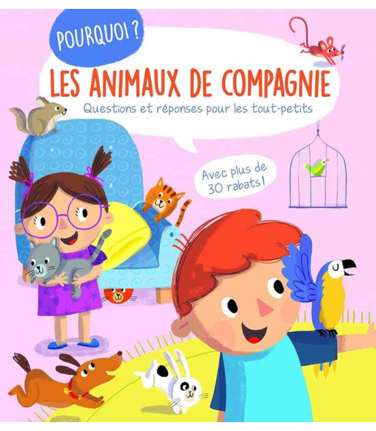 Yoyo Pourquoi? Les animaux de compagnie - Questions et réponses pour les tout-petits