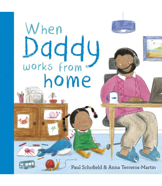 Templar Publishing When Daddy Works From Home