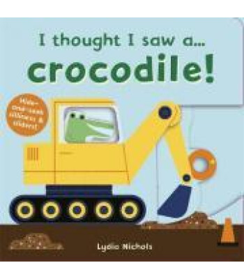 Templar Publishing I thought I saw a... Crocodile!
