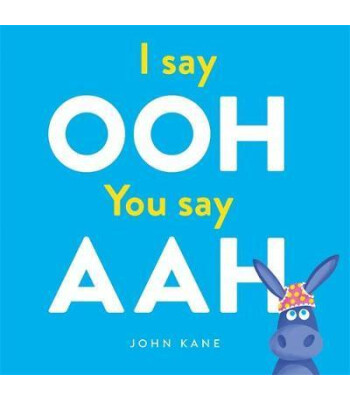 Templar Publishing I SAY OOOH YOU SAY AHHH