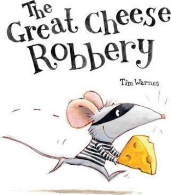 Tiger Tales The Great Cheese Robbery