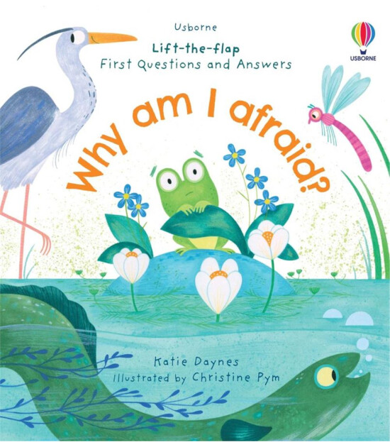 Usborne Publishing First Questions and Answers: Why Am I Afraid?