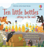 Usborne Publishing Little Board Books: Ten Little Bottles Sitting On the Wall